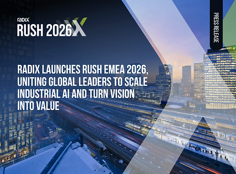 Radix Launches RUSH EMEA 2026, Uniting Global Leaders to Scale Industrial AI and Turn Vision into Value
