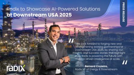 Radix to Showcase AI-Powered Solutions at Downstream USA 2025