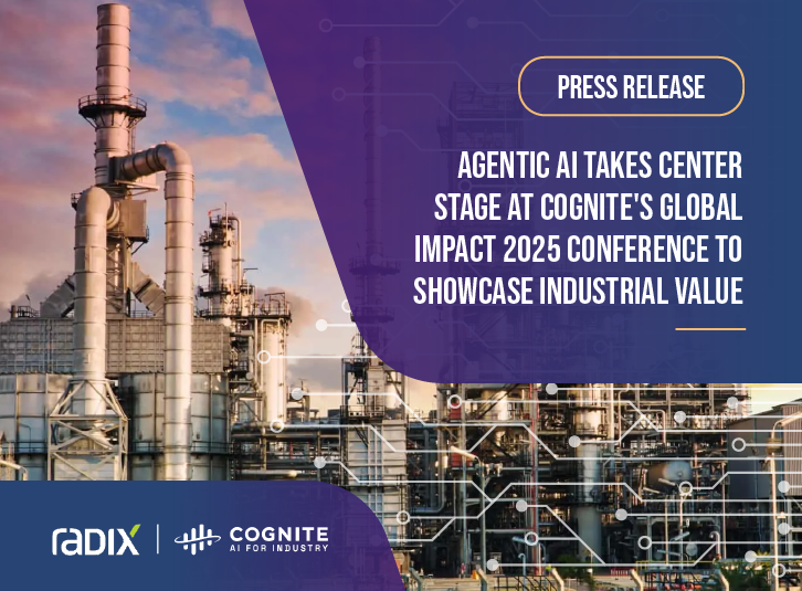 Agentic AI Takes Center Stage at Cognite's Global Impact 2025 Conference to Showcase Industrial Value