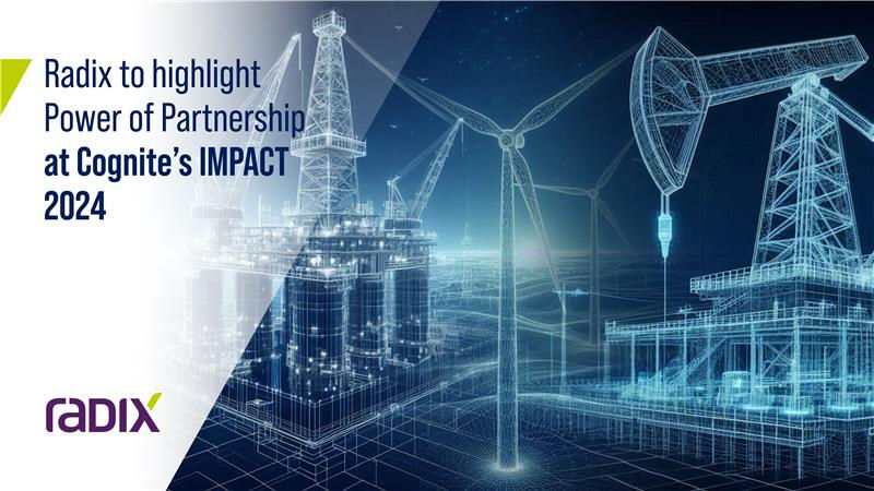 Radix to Highlight Power of Partnership at Cognite's Impact 2024