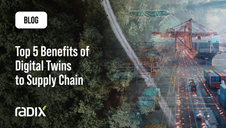 Top 5 Benefits of Digital Twins to Supply Chain