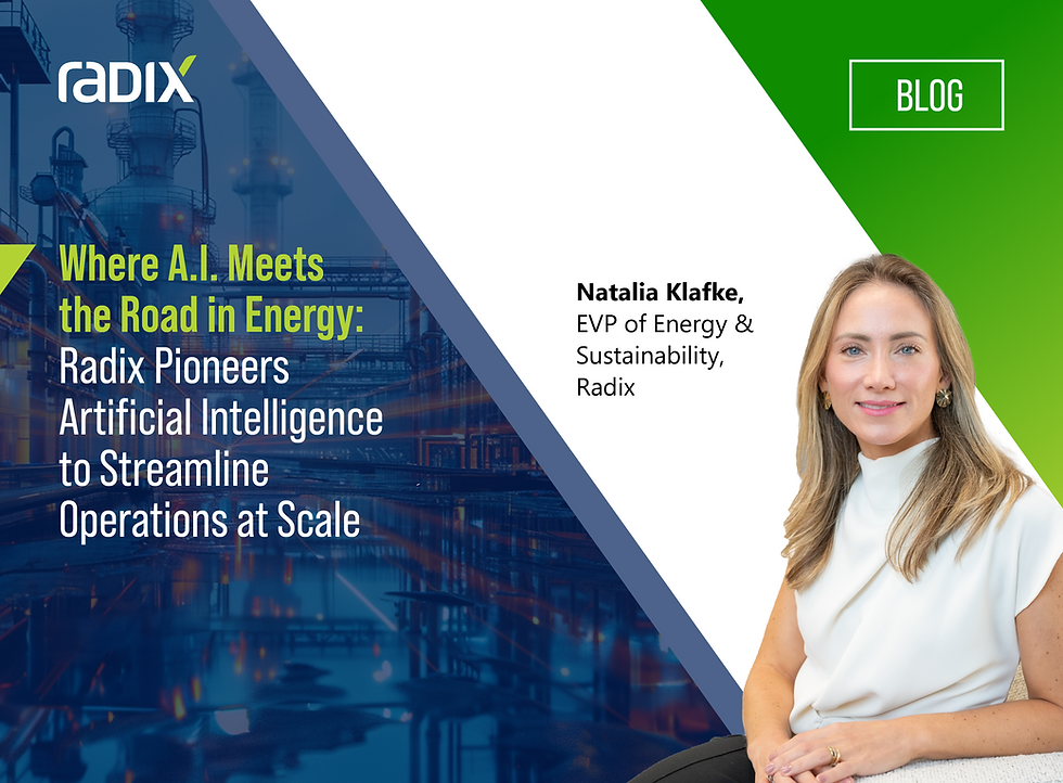 Where A.I. Meets the Road in Energy Radix Pioneers Artificial Intelligence to Streamline Operations at Scale